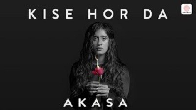 Kise Hor Da Lyrics – Akasa