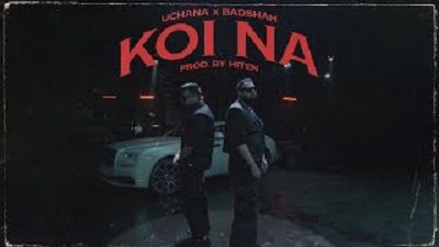 Koi Na Lyrics – Badshah | Uchana Amit